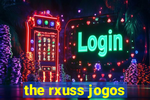 the rxuss jogos